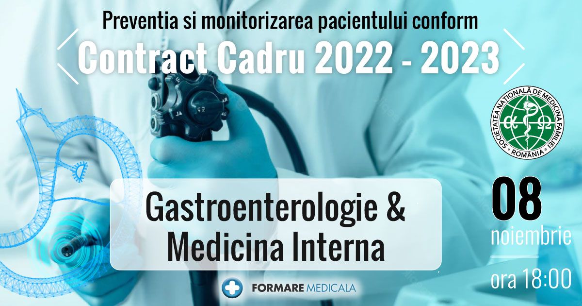 Preventia si monitorizarea pacientului conform Contractului Cadru 2022-2023 – Gastroenterologie, Medicina interna