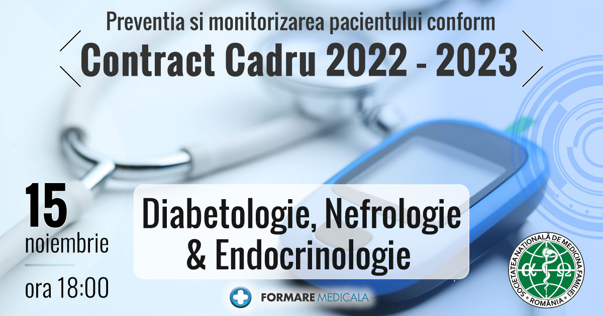 Preventia si monitorizarea pacientului conform Contractului Cadru 2022-2023 – Diabetologie, Nefrologie & Endocrinologie