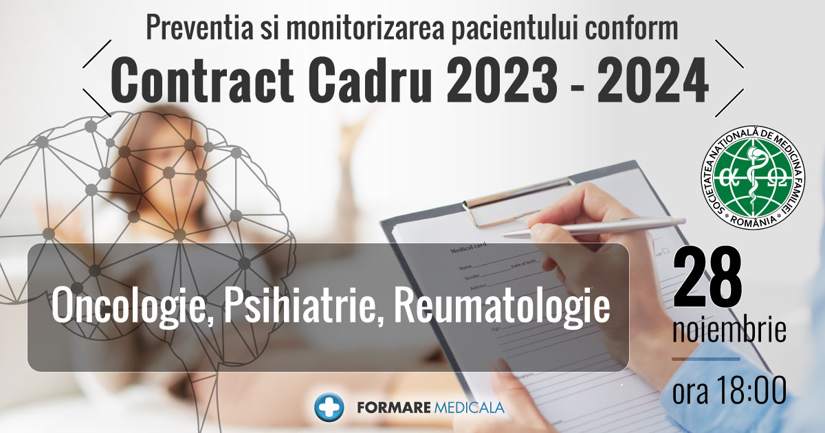 Preventia si monitorizarea pacientului conform Contractului Cadru 2023-2024 – Oncologie, Psihiatrie, Reumatologie