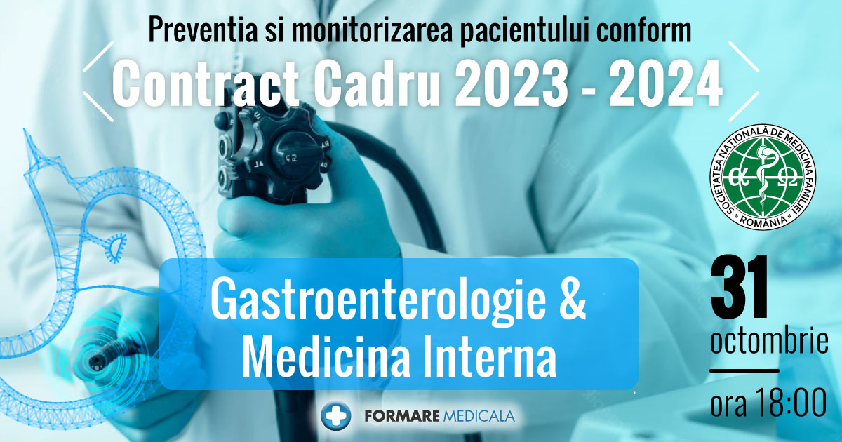 Preventia si monitorizarea pacientului conform Contractului Cadru 2023-2024   Gastroenterologie, Medicina interna