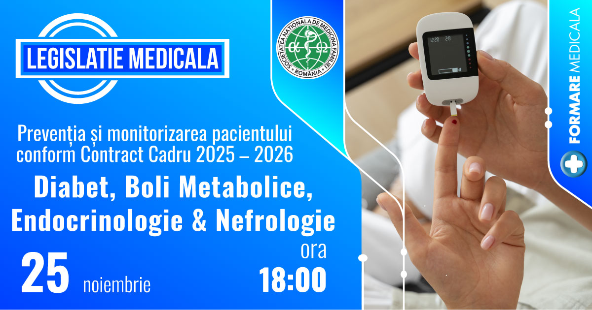 Preventia si monitorizarea pacientului conform Contractului Cadru 2025-2026 – Diabet, Nefrologie, Endocrinologie