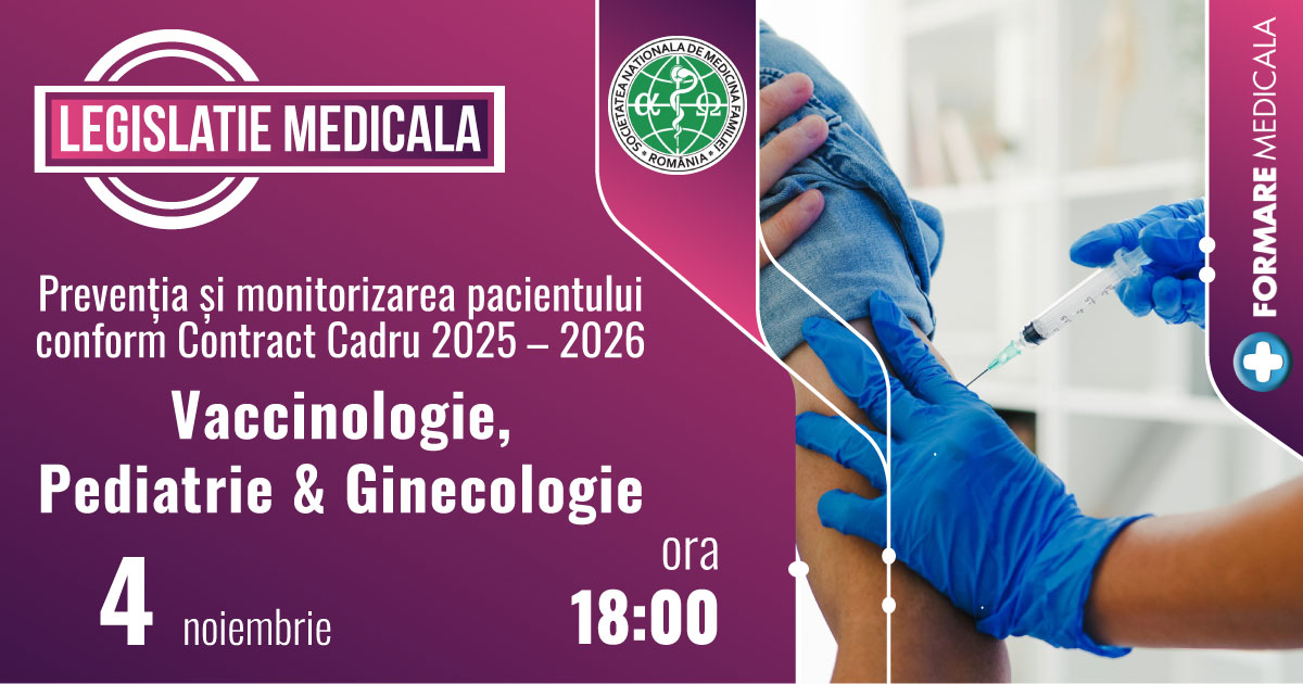 Preventia si monitorizarea pacientului conform Contractului Cadru 2025-2026 – Vaccinologie, Pediatrie, Ginecologie