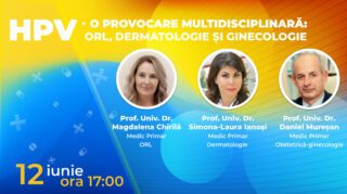 HPV – O Provocare Multidisciplinara: Perspective ORL, dermatologie si ginecologie