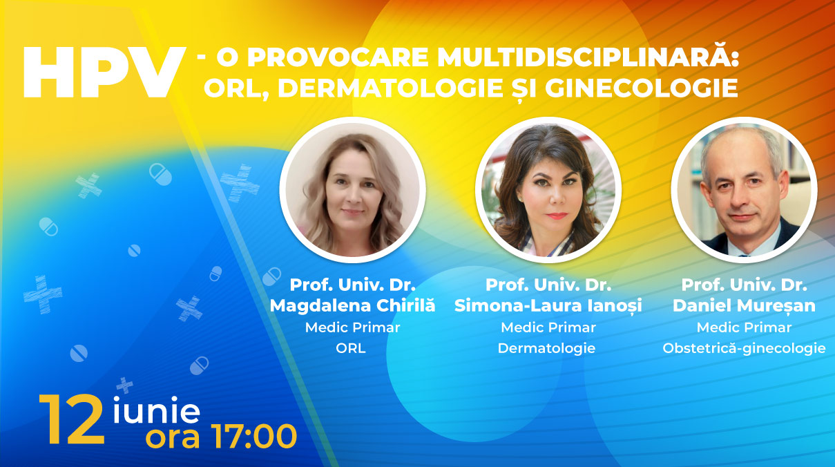 HPV   O Provocare Multidisciplinara: Perspective ORL, dermatologie si ginecologie