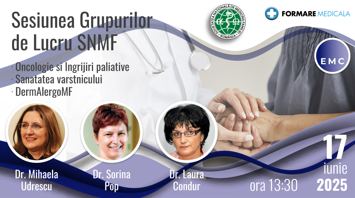 Sesiunea Grupurilor de Lucru SNMF Oncologie si ingrijiri paliative / Sanatatea Varstnicului / DermAlergoMF