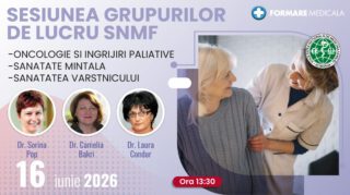 Sesiunea Grupurilor de Lucru SNMF Sanatate mintala, Oncologie si Ingrijiri Paliative, Sanatatea varstnicului