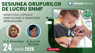 Sesiunea Grupurilor de Lucru SNMF Ginecologie si Sanatatea Reproducerii si Sanatatea Copilului