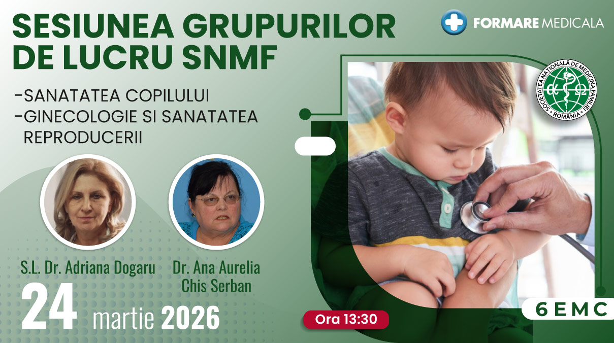 Sesiunea Grupurilor de Lucru SNMF Ginecologie si Sanatatea Reproducerii si Sanatatea Copilului