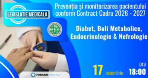 Preventia si monitorizarea pacientului conform Contractului Cadru 2026-2027 – Diabet, Nefrologie, Endocrinologie
