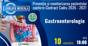Preventia si monitorizarea pacientului conform Contractului Cadru 2026-2027 – Gastroenterologie, Medicina Interna
