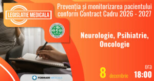 Preventia si monitorizarea pacientului conform Contractului Cadru 2026-2027 – Neurologie, Psihiatrie, Oncologie