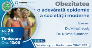 Atelier „Obezitatea – o adevarata epidemie a societatii moderne” – 25 iunie 2026, Timisoara