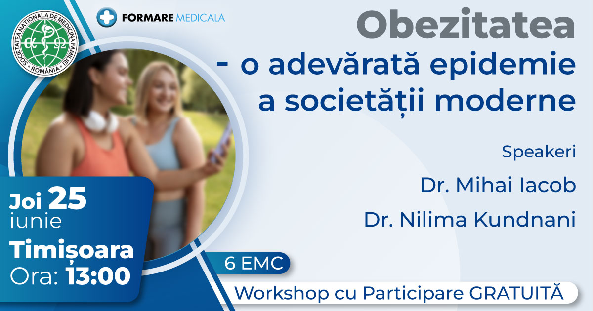 Atelier „Obezitatea   o adevarata epidemie a societatii moderne”   25 iunie 2026, Timisoara