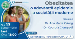 Atelier „Obezitatea – o adevarata epidemie a societatii moderne” – 17 septembrie 2026, Iasi