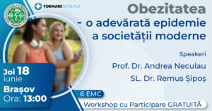 Atelier „Obezitatea – o adevarata epidemie a societatii moderne” – 18 iunie 2026, Brasov