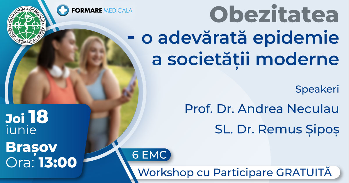 Atelier „Obezitatea – o adevarata epidemie a societatii moderne” – 18 iunie 2026, Brasov