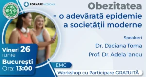 Atelier „Obezitatea – o adevarata epidemie a societatii moderne” – 26 iunie 2026, Bucuresti