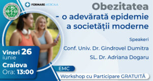 Atelier „Obezitatea – o adevarata epidemie a societatii moderne” – 26 iunie 2026, Craiova