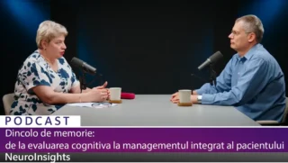 NeuroInsights – Ep 2 – De la evaluarea cognitiva la managementul integrat al pacientului