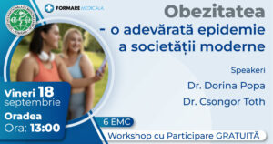 Atelier „Obezitatea – o adevarata epidemie a societatii moderne” – 18 septembrie 2026, Oradea