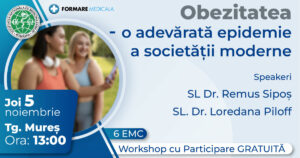 Atelier „Obezitatea – o adevarata epidemie a societatii moderne” – 5 noiembrie 2026, Targu Mures