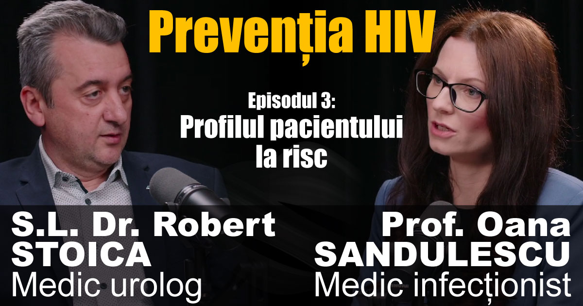 Prevenția HIV – Ep. 3: Profilul pacientului la risc