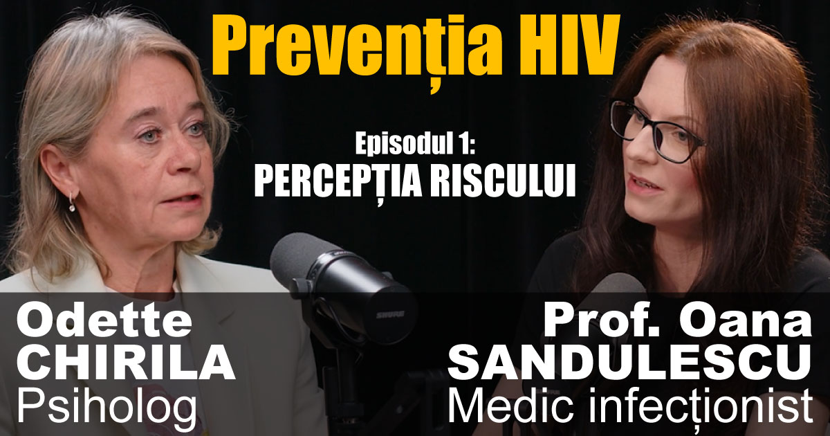 Prevenția HIV – Ep. 1: Percepția riscului